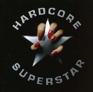 <i>Hardcore Superstar</i> (album) 2005 hard rock album by Hardcore Superstar