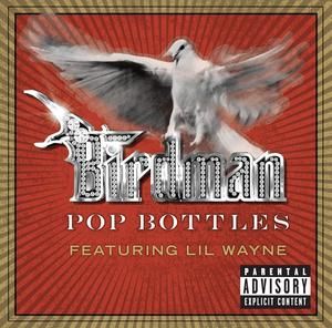 <span class="mw-page-title-main">Pop Bottles</span> 2007 single by Birdman featuring Lil Wayne