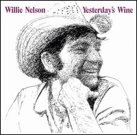 <i>Yesterdays Wine</i> 1971 studio album by Willie Nelson