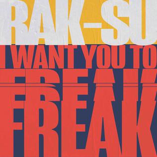 <span class="mw-page-title-main">I Want You to Freak</span> 2018 single by Rak-Su