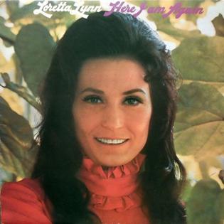 <i>Here I Am Again</i> 1972 studio album by Loretta Lynn