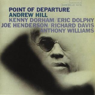 <i>Point of Departure</i> (Andrew Hill album) 1965 studio album by Andrew Hill