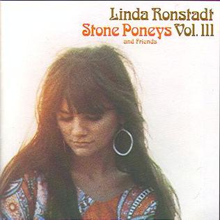 <i>Linda Ronstadt, Stone Poneys and Friends, Vol. III</i> 1968 studio album by The Stone Poneys