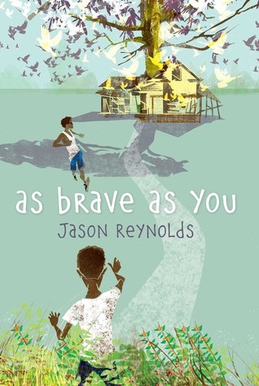 <i>As Brave as You</i> 2016 novel by Jason Reynolds