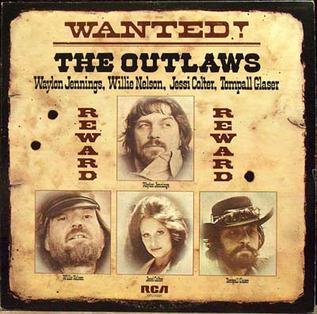 <i>Wanted! The Outlaws</i> 1976 compilation album by Waylon Jennings, Willie Nelson, Jessi Colter and Tompall Glaser