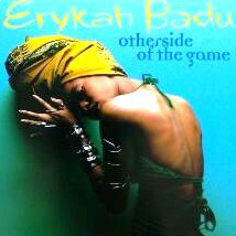 <span class="mw-page-title-main">Otherside of the Game</span> 1997 single by Erykah Badu