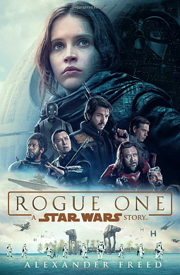 <i>Rogue One: A Star Wars Story</i> (novel) 2016 novel by Alexander Freed