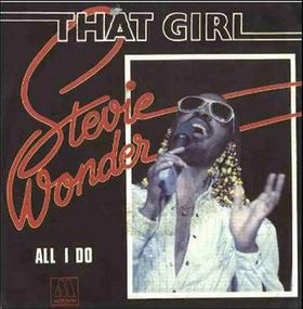 <span class="mw-page-title-main">That Girl (Stevie Wonder song)</span> 1981 single by Stevie Wonder