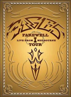 <i>Farewell 1 Tour: Live from Melbourne</i> 2005 video by Eagles