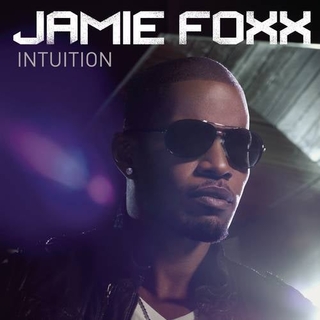 <i>Intuition</i> (Jamie Foxx album) 2008 studio album by Jamie Foxx