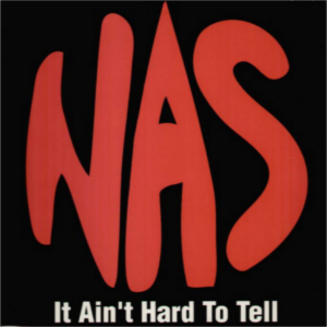 <span class="mw-page-title-main">It Ain't Hard to Tell</span> 1994 single by Nas