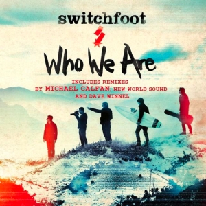 <span class="mw-page-title-main">Who We Are (Switchfoot song)</span> 2013 single by Switchfoot