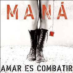 <i>Amar es Combatir</i> 2006 studio album by Maná