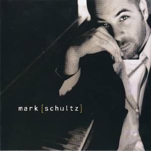 <i>Mark Schultz</i> (album) 2000 studio album by Mark Schultz