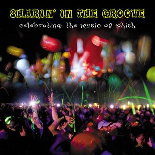 <i>Sharin in the Groove</i> 2001 studio album by Various Artists (Phish Tribute)