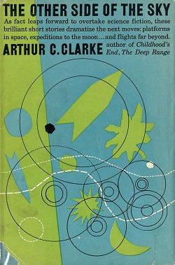 <i>The Other Side of the Sky</i> 1958 collection of science fiction short stories by Arthur C. Clarke