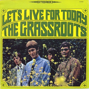 <i>Lets Live for Today</i> (album) 1967 studio album by the Grass Roots