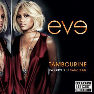 <span class="mw-page-title-main">Tambourine (song)</span> 2007 single by Eve featuring Swizz Beatz