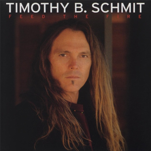 <i>Feed the Fire</i> (Timothy B. Schmit album) 2001 studio album by Timothy B. Schmit