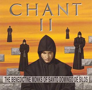 <i>Chant II</i> 1995 studio album by Benedictine monks of Santo Domingo de Silos