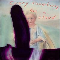 <i>Every Silver Lining Has a Cloud</i> 1995 studio album by Julian Schnabel