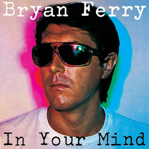 <i>In Your Mind</i> (album) 1977 studio album by Bryan Ferry