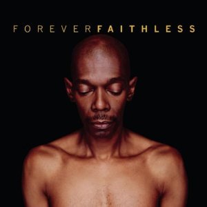 <i>Forever Faithless – The Greatest Hits</i> Album by Faithless