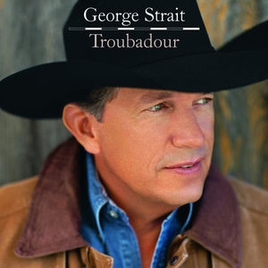 <i>Troubadour</i> (George Strait album) 2008 studio album by George Strait