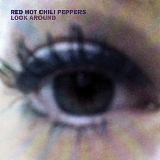 <span class="mw-page-title-main">Look Around (song)</span> 2012 single by Red Hot Chili Peppers