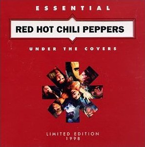 <i>Under the Covers: Essential Red Hot Chili Peppers</i> 1998 compilation album by Red Hot Chili Peppers