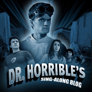 <i>Dr. Horribles Sing-Along Blog</i> 2008 superhero musical comedy drama miniseries in three acts