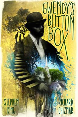 <i>Gwendys Button Box</i> Novella by Stephen King and Richard Chizmar