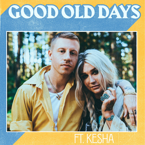 <span class="mw-page-title-main">Good Old Days (Macklemore song)</span> 2017 single by Macklemore featuring Kesha