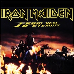 <span class="mw-page-title-main">From Here to Eternity (Iron Maiden song)</span> 1992 single by Iron Maiden