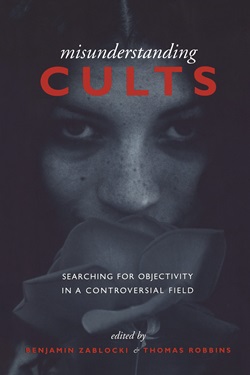 <i>Misunderstanding Cults</i> Book by Benjamin Zablocki and Thomas Robbins