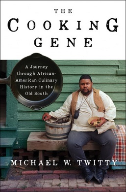 <i>The Cooking Gene</i> Non-fiction book written by Michael W. Twitty