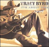 <i>Its About Time</i> (Tracy Byrd album) 1999 studio album by Tracy Byrd