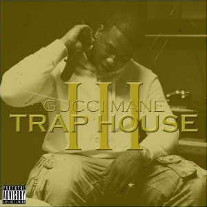 <i>Trap House III</i> 2013 mixtape by Gucci Mane