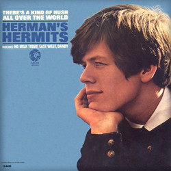 <i>Theres a Kind of Hush All Over the World</i> 1967 studio album by Hermans Hermits