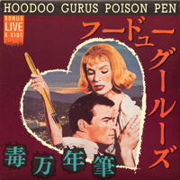 <span class="mw-page-title-main">Poison Pen (song)</span> 1986 single by Hoodoo Gurus