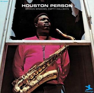 <i>Broken Windows, Empty Hallways</i> 1972 studio album by Houston Person