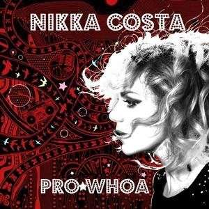 <i>Pro Whoa</i> 2011 EP by Nikka Costa