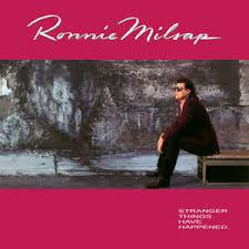 <i>Stranger Things Have Happened</i> (Ronnie Milsap album) 1989 studio album by Ronnie Milsap