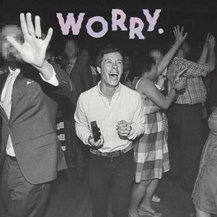 <i>Worry</i> (album) 2016 studio album by Jeff Rosenstock