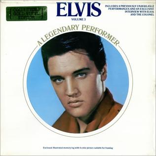 <i>Elvis: A Legendary Performer Volume 3</i> 1978 compilation album by Elvis Presley