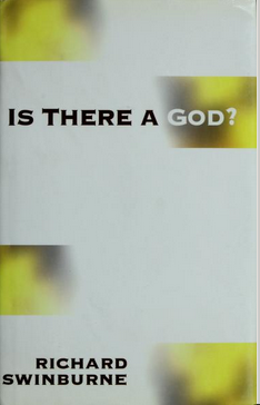 <i>Is There a God?</i> 1996 book by Richard Swinburne