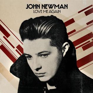 <span class="mw-page-title-main">Love Me Again (John Newman song)</span> 2013 single by John Newman