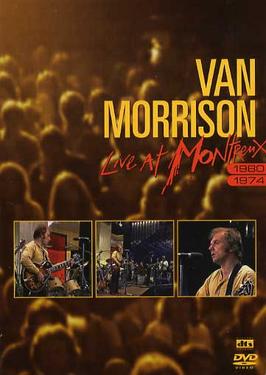 <i>Live at Montreux 1980/1974</i> 2006 video by Van Morrison