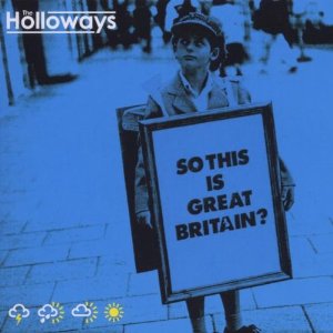 <i>So This Is Great Britain?</i> 2006 studio album by The Holloways