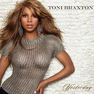 <span class="mw-page-title-main">Yesterday (Toni Braxton song)</span> 2009 single by Toni Braxton